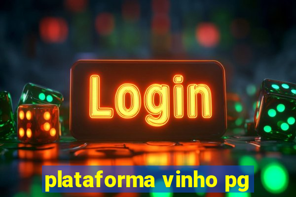 plataforma vinho pg